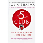 The 5 AM Club: Own Your Morning. Elevate Your Life.
