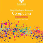 Cambridge Lower Secondary Computing Learner's Book 7