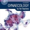 Gynaecology by Ten Teachers 21st Edition by Emma Crosbie (Editor), Louise C Kenny (Editor)