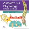 Ross & Wilson Anatomy and Physiology in Health and Illness 14th Edition by Anne Waugh MSc CertEd SRN RNT FHEA (Author), Allison Grant BSc PhD RGN (Author)
