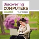 Discovering Computers, Fundamentals: Your Interactive Guide to the Digital World
