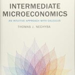 Intermediate Microeconomics: An Intuitive Approach with Calculus