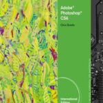Adobe Photoshop CS6: Illustrated, International Edition