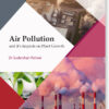 Air Pollution and It's Impacts on Plant Growth