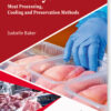 Poultry: Meat Processing, Cooling and Preservation Methods