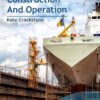 Ship Design, Construction And Operation