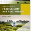 Agriculture for Food Security and Rural Growth