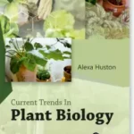Current Trends In Plant Biology