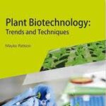 Plant Biotechnology: Trends And Techniques